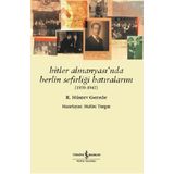 Hitler Almanyası'nda Berlin Sefirliği Hatıralarım 1939-1942 - R. Hüsrev Gerede