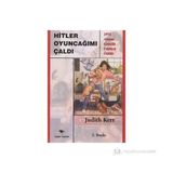 Hitler Oyuncağımı Çaldı - Judith Kerr