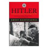 Hitler: The Memoir of the Nazi Insider Who Turned Against the Fuhrer