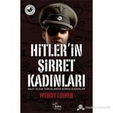 Hitler’in Şirret Kadınları - Wendy Lower