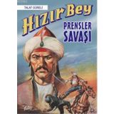 Hızır Bey - Prensler Savaşı - Talat Güreli