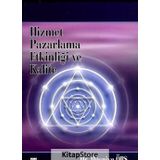Hizmet Pazarlama Etkinliği ve Kalite - Hüsniye Örs