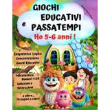 HO 5-6 ANNI ! Libro Attività.Giochi Educativi e Passatempi Intelligenti-Enigmistica per Bambini: Quaderno Esercizi Prescolare/Prima elementare. Allena ... a Contare, Addizioni e Sottrazioni