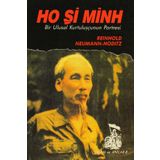HO Şİ MINH / BIR ULUSAL KURTULUŞÇUNUN PORTRESI - REINHOLD NEUMANN-HODITZ
