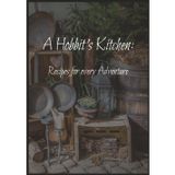 Hobbit's Kitchen:: Recipes for every Adventure | write in your own ideas | 7 x 10 inches, 100 pages