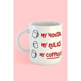 Hobi Shop My House, My Rules, My Coffee!! Baskılı Kahve Kupası - Beyaz - 300 cc