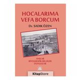 Hocalarıma Vefa Borcum - Sadık Özen