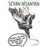 HOCAM, ALLAHA PEYGAMBERE LAF ETMEK CAIZ MIDIR? - SEVAN NİŞANYAN