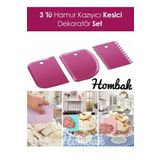 Hombak Pratik 3 'Lü Hamur Kazıyıcı Kesici Dekoratör Set, Hamur Şekillendirici Kesici