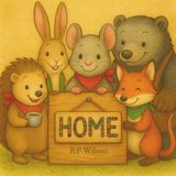 Home: A Heartwarming Tale of a Little Mouse, a Big Dream, and the Friends who Helped Build it. A Book for Bedtime or a Story with a Gentle Lesson. Perfect for Little Ones to Leave a Lasting Impression
