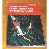 Home-owner's Quick Repair and Emergency Guide (Popular Science skill book) Atth, Max
