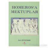 HOMEROS'A MEKTUPLAR - ZEKI BÜYÜKTANIR
