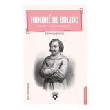 Honore De Balzac - Hayatı ve Edebi Kişiliği