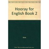 Hooray for English: Hooray for English Sbk 2 O/E Balla, Ellen M