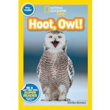 Hoot, Owl! (National Geographic Kids Readers, Pre-Reader)