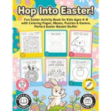 Hop Into Easter!: Fun Easter Activity Book for Kids Ages 4–8 – Coloring Pages, Dot to Dot, Mazes, Puzzles & Games, Perfect Easter Basket Stuffer