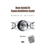 Horary Astroloji İle Yaşamın Derinliklerine Seyahat Gece Kitaplığı
