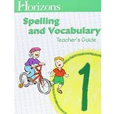 Horizons Spelling & Vocabulary, Grade 1: Student Workbook, Spelling Dictionary, and Teacher's Guide (2001-04-30)