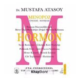 Hormon: Menopoz Öncesi - Sonrası - Mustafa Atasoy