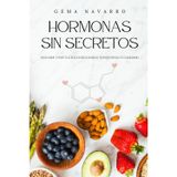Hormonas sin secretos: Descubre cómo tus elecciones diarias transforman tu equilibrio