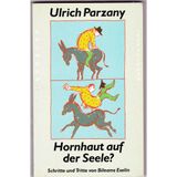Hornhaut auf der Seele?: Schritte und Tritte von Bileams Eselin (Edition C - M)