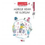 Horoz Adam ve Korsan - Sevim Ak
