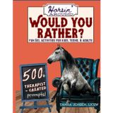 Horsin' around: Would You Rather? Fun SEL Activities for Kids, Teens, & Adults: 500+ Therapist-created prompts-Great for gifts, classroom & therapy group activities