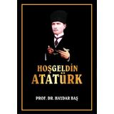 Hoş Geldin Atatürk - Haydar Baş