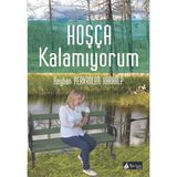 Hoşça Kalamıyorum - Reyhan Pervanlar Karaalp