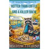 Hotter than Coffee and a Killer Brew: A Jenna McGregor Mystery