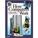 HOW COMPUTERS WORK - RON WHITE