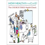 [How Healthy is the C of E?: The Church Times Health Check] [By: Woodhead, Linda] [April, 2014]