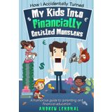 How I Accidentally Turned My Kids Into Financially Entitled Monsters