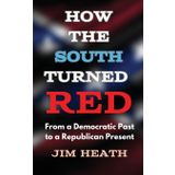 How The South Turned Red: From a Democratic Past to a Republican Present
