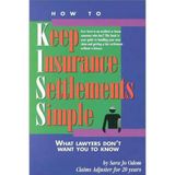 How to Keep Insurance Settlements Simple Kiss: What Lawyers Dont Want You to Know