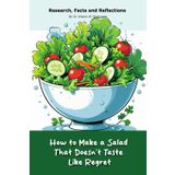 How to Make a Salad That Doesn’t Taste Like Regret: A "book" with empty lined pages - Funny gift - Notebook | 6" x 9" (15.24 x 22.86 cm) Part of ... Collection" | 200 pages, Perfect gag gift