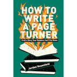 How to Write a Page Turner: Craft a Story Your Readers Can't Put Down