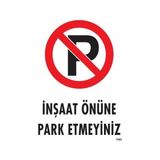 Hsc Bilişim Inşaat Önüne Park Etmeyiniz Uyarı Levhası 25X35 KOD:1595 - Standart - 001-Renkli