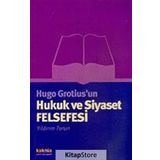 Hugo Grotius’un Hukuk ve Siyaset Felsefesi - Yıldırım Torun