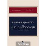 Hukuk Başlangıcı ve Hukuk Metodolojisi: Metodolojik Hukuka Giriş - Abdullah Demir Yahya Deryal