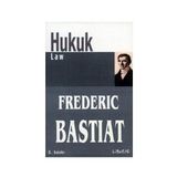 HUKUK - FREDERIC BASTIAT