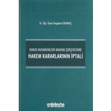 Hukuk Muhakemeleri Kanunu Çerçevesinde Hakem Kararlarının İptali - Nagehan Okumuş