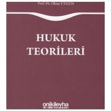 Hukuk Teorileri - Oktay Uygun