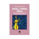 Hukuk ve Politika İlişkisi - Şefik Taylan Akman