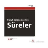 HUKUK YARGILAMASINDA SÜRELER - YASIN KÖSE