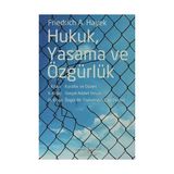 HUKUK YASAMA VE ÖZGÜRLÜK - FRIEDRICH A. HAYEK