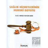 Hukuk Yayınları Sağlık Hizmetlerinin Hukuki Boyutu