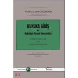 Hukuka Giriş ve Hukukun Temel Kavramları A. Şeref Gözübüyük
