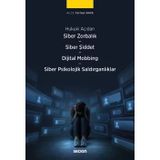 Hukuki Açıdan Siber Zorbalık – Siber Şiddet – Dijital Mobbing Hukuku – Siber Psikolojik Saldırganlıklar Av. Dr. Ferman Kaya 1. Baskı, Haz