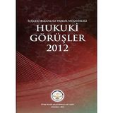 Hukuki Görüşler – 2012 - Dr. Hasan Hüseyin Can